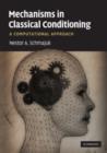 Mechanisms in Classical Conditioning : A Computational Approach - Book