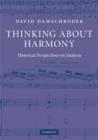Thinking about Harmony : Historical Perspectives on Analysis - Book