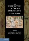 The Production of Books in England 1350-1500 - Book