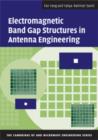 Electromagnetic Band Gap Structures in Antenna Engineering - Book