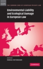 Environmental Liability and Ecological Damage In European Law - Book