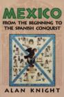 Mexico: Volume 1, From the Beginning to the Spanish Conquest - Book