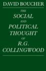 The Social and Political Thought of R. G. Collingwood - Book