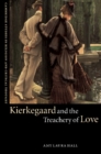 Kierkegaard and the Treachery of Love - Book