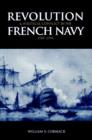 Revolution and Political Conflict in the French Navy 1789-1794 - Book
