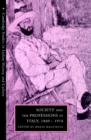 Society and the Professions in Italy, 1860-1914 - Book