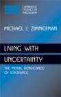 Living with Uncertainty : The Moral Significance of Ignorance - Book