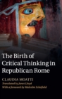The Birth of Critical Thinking in Republican Rome - Book