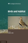 Birds and Habitat : Relationships in Changing Landscapes - Book