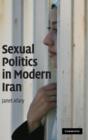 Sexual Politics in Modern Iran - Book