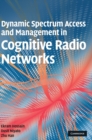 Dynamic Spectrum Access and Management in Cognitive Radio Networks - Book