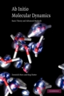 Ab Initio Molecular Dynamics : Basic Theory and Advanced Methods - Book