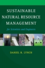 Sustainable Natural Resource Management : For Scientists and Engineers - Book