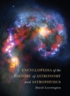 Encyclopedia of the History of Astronomy and Astrophysics - Book