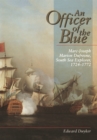 An Officer Of The Blue : Marc-Joseph Marion Dufresne, South Sea Explorer, 1724-1772 - Book