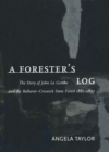 A Forester's Log : the story of John La Gerche and the Ballarat-Creswick State Forest 1882-1897 - Book