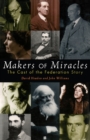 Makers Of Miracles : The Cast of the Federation Story - Book