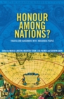Honour Among Nations? : Treaties And Agreements With Indigenous People - Book