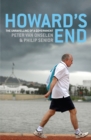 Howard's End : The Unravelling Of A Government - Book