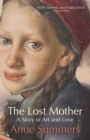 The Lost Mother : A Story Of Art And Love - Book