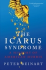 The Icarus Syndrome : A History of American Hubris - Book