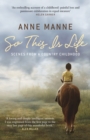 So This Is Life : Scenes from a Country Childhood - Book