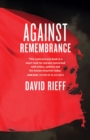 Against Remembrance - Book