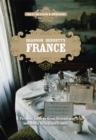 Shannon Bennett's France : A Personal Guide To Fine Dining In Regional France - Book