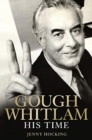 Gough Whitlam: His Time - Book