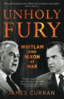 Unholy Fury : Whitlam and Nixon at War - Book