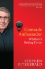 Comrade Ambassador : Whitlam's Beijing Envoy - Book