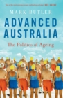 Advanced Australia : The Politics of Ageing - Book