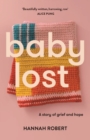 Baby Lost : A Story of Grief and Hope - Book