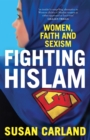 Fighting Hislam : Women, Faith and Sexism - Book