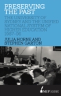 Preserving the Past : The University of Sydney and the Unified National System of Higher Education, 1987-96 - Book