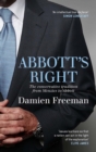 Abbott's Right : The conservative tradition from Menzies to Abbott - Book
