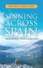 Sinning Across Spain : Walking the Camino - Book