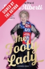 The Footy Lady (Signed by the author) : The Trailblazing Story of Susan Alberti - Book
