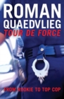 Tour de Force : From Rookie to Top Cop - Book