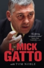 I, Mick Gatto - Book