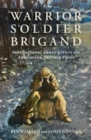 Warrior Soldier Brigand : Institutional Abuse within the Australian Defence Force - Book