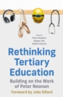 Rethinking Tertiary Education : Building on the work of Peter Noonan - Book