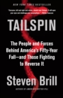 Tailspin : The People and Forces Behind America's Fifty-Year Fall--and Those Fighting to Reverse It - Book
