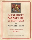 Anne Rice's Vampire Chronicles An Alphabettery - Book