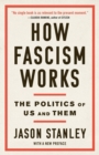 How Fascism Works : The Politics of Us and Them - Book