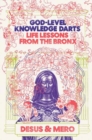 God-Level Knowledge Darts : Life Lessons from the Bronx - Book