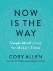 Now Is the Way - eBook