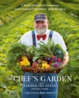The Chef's Garden : A Modern Guide to Common and Unusual Vegetables - With Recipes - Book