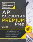 Princeton Review AP Calculus AB Premium Prep, 2021 - Book