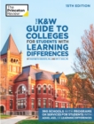 The K and W Guide to Colleges for Students with Learning Differences : 325+ Schools with Programs or Services for Students with ADHD, ASD, or Learning Differences - Book
